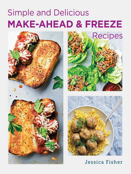 Title details for Simple and Delicious Make-Ahead and Freeze Recipes by Jessica Fisher - Wait list